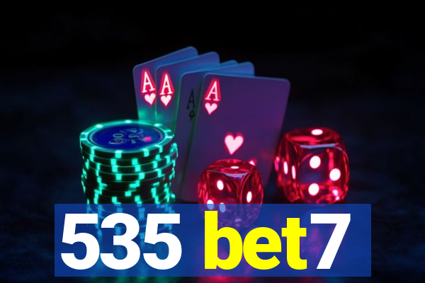 535 bet7